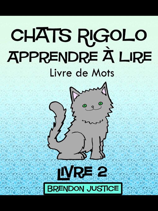 Title details for Chats Rigolo –Apprendre à lire – Livre de Mots – Livre 2 (Enfants âgée de 1-4ans) by Antony Briggs - Available